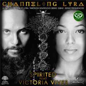 Spirited Feat Victoria Vives - Channeling Lyra FLAC