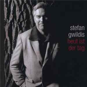 Stefan Gwildis - Heut Ist Der Tag FLAC