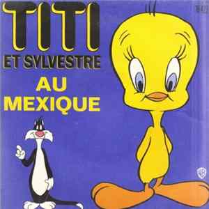 J. Jiry, J. Caruana, P. Koulak - Titi Et Sylvestre Au Mexique FLAC