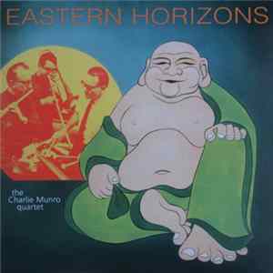 The Charlie Munro Quartet - Eastern Horizons FLAC