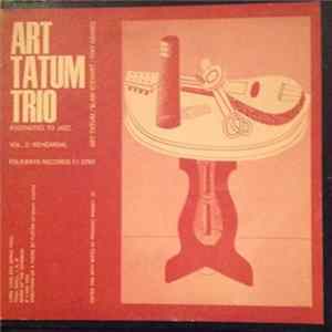 Art Tatum Trio - Footnotes To Jazz Vol. 2: Rehearsal FLAC