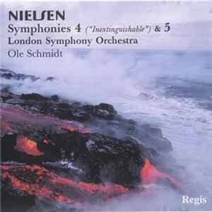 Nielsen, London Symphony Orchestra, Ole Schmidt - Symphonies 4 ("Inextinguishable") & 5 FLAC