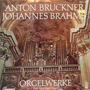 Anton Bruckner, Johannes Brahms - Prof. Kurt Rapf - Orgelwerke FLAC