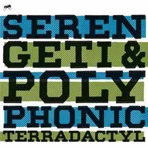 Serengeti & Polyphonic - Terradactyl FLAC