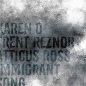 Karen O With Trent Reznor & Atticus Ross - Immigrant Song FLAC