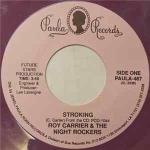 Roy Carrier & The Night Rockers - Stroking FLAC