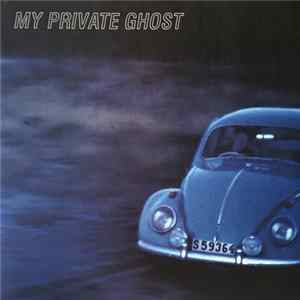 My Private Ghost - My Private Ghost FLAC