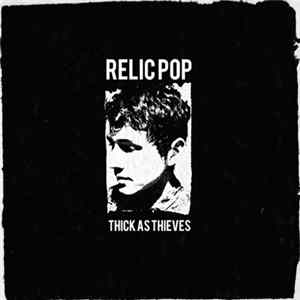 Relic Pop - Thick As Thieves FLAC