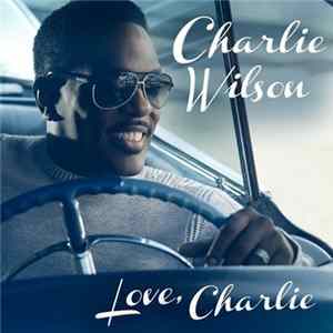 Charlie Wilson - Love, Charlie FLAC