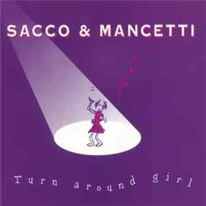 Sacco & Mancetti - Turn Around Girl FLAC