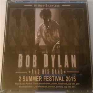 Bob Dylan & His Band - 2 SUMMER FESTIVAL 2015 FLAC