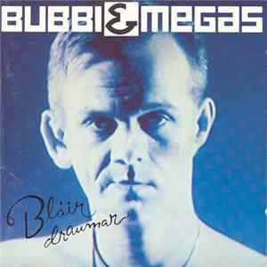 Bubbi & Megas - Bláir Draumar FLAC