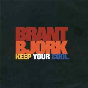 Brant Bjork - Keep Your Cool. FLAC