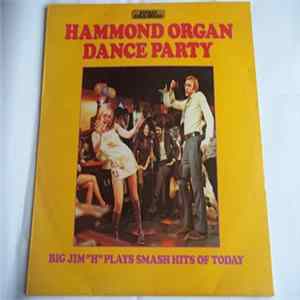 Big Jim 'H' & His Men Of Rhythm - Hammond Organ Dance Party FLAC