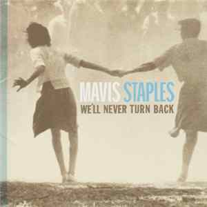 Mavis Staples - We'll Never Turn Back FLAC