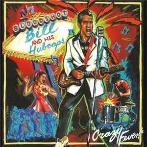 Bloodshot Bill & The Hubcaps - Crazy Fever! FLAC