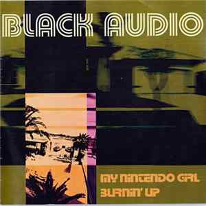 Black Audio - My Nintendo Girl FLAC