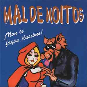 Mal De Moitos - ¡Non te fagas ilusións! FLAC
