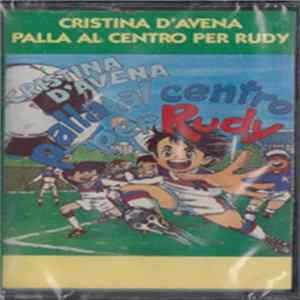 Cristina D'Avena - Palla Al Centro Per Rudy FLAC