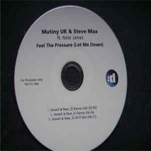Mutiny UK & Steve Max Ft. Nate James - Feel The Pressure (Let Me Down) (Axwell & NEW_ID Remixes) FLAC
