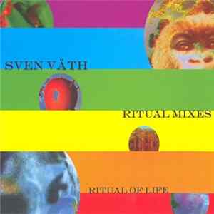 Sven Väth - Ritual Of Life (Ritual Mixes) FLAC