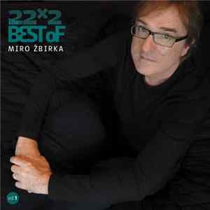 Miro Žbirka - 22x2: The Best Of Vol.1 FLAC