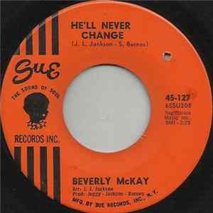 Beverly McKay - He'll Never Change / No No, I Can't Help You FLAC