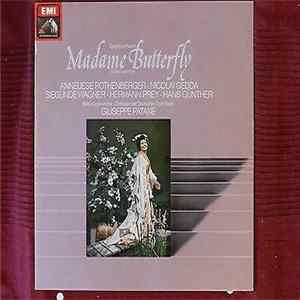 Giacomo Puccini, Anneliese Rothenberger, Nicolai Gedda, Hermann Prey, Der Rias-Kammerchor, Das Orchester Der Deutschen Oper Berlin, Giuseppe Patanè - Madame Butterfly - Großer Opernquerschnitt In Deutscher Sprache FLAC