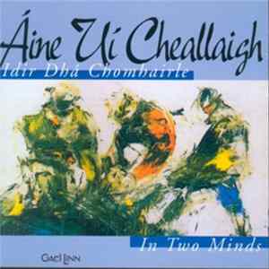 Áine Uí Cheallaigh - Idir Dha Chomhairle - In Two Minds FLAC