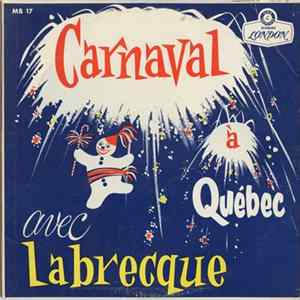 Jacques Labrecque, Herbert Ruff, Tony Romandini - Carnaval À Québec Avec Labreque FLAC