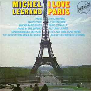 Michel Legrand - I Love Paris FLAC
