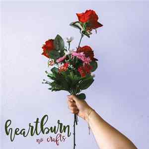No Crafts - Heartburn FLAC