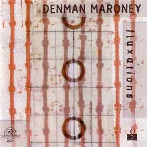 Denman Maroney - Fluxations FLAC