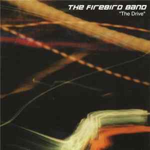 The Firebird Band - The Drive FLAC