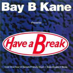 Bay B Kane - Have A Break FLAC
