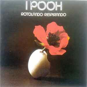 I Pooh - Rotolando Respirando FLAC