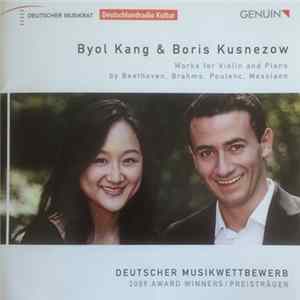 Byol Kang & Boris Kusnezow - Works For Violin And Piano By Beethoven, Brahms, Poulenc, Messiaen FLAC