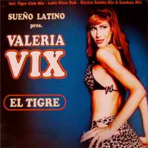 Sueño Latino Presents Valeria Vix - El Tigre FLAC