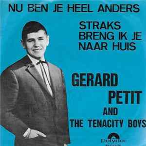 Gerard Petit And The Tenacity Boys - Nu Ben Je Heel Anders FLAC