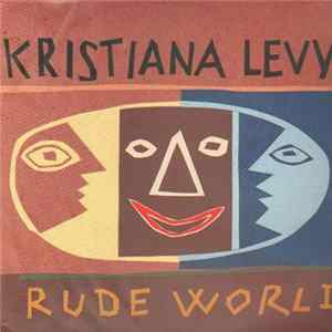 Kristiana Levy - Rude World FLAC
