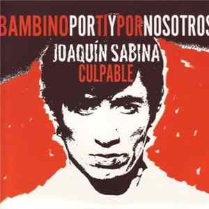 Joaquín Sabina - Culpable FLAC