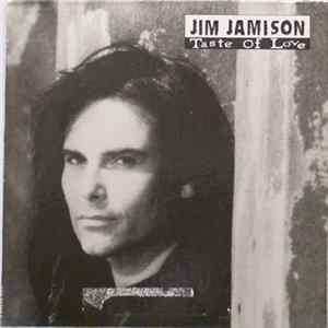 Jim Jamison - Taste Of Love FLAC