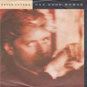 Peter Cetera - One Good Woman FLAC