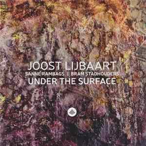 Joost Lijbaart, Sanne Rambags, Bram Stadhouders - Under The Surface FLAC