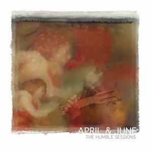April & June - The Humble Sessions FLAC
