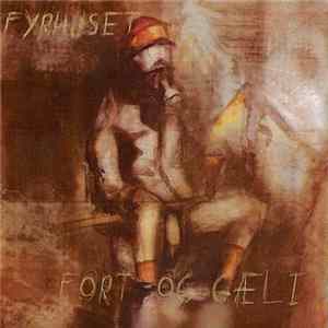 Various - Fyrhuset: Fort Og Gæli FLAC