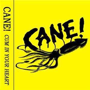 CANE! - Cum In Your Heart FLAC
