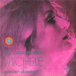 Michele - Ho Camminato / Morirò Domani FLAC
