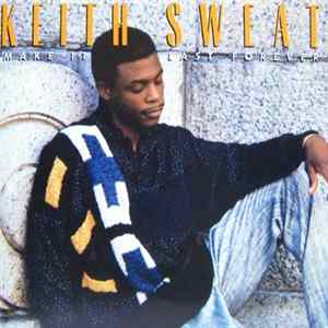 Keith Sweat - Make It Last Forever FLAC