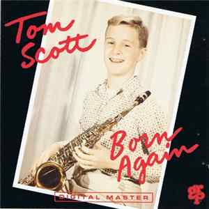 Tom Scott - Born Again FLAC